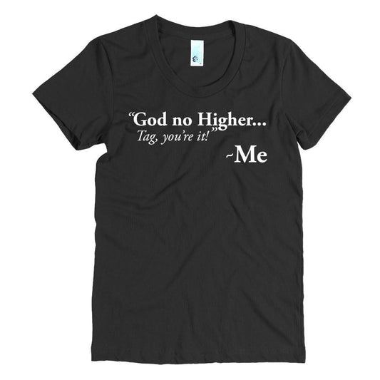 God no Higher...Women's short sleeve... - Amerukhan Basics Clothing