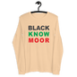 Black Know Moor Unisex Long Sleeve Tee - Amerukhan Basics Clothing - T-Shirts